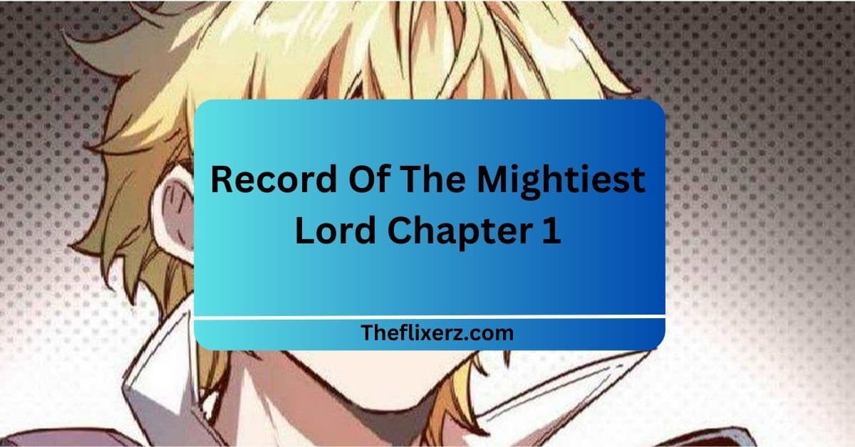 Record Of The Mightiest Lord Chapter 1