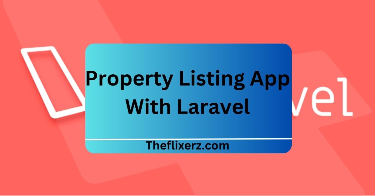 Propert Listing App With Laravel