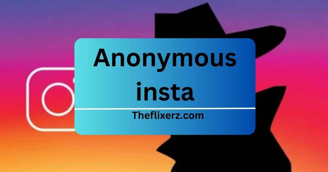 Anonymous insta