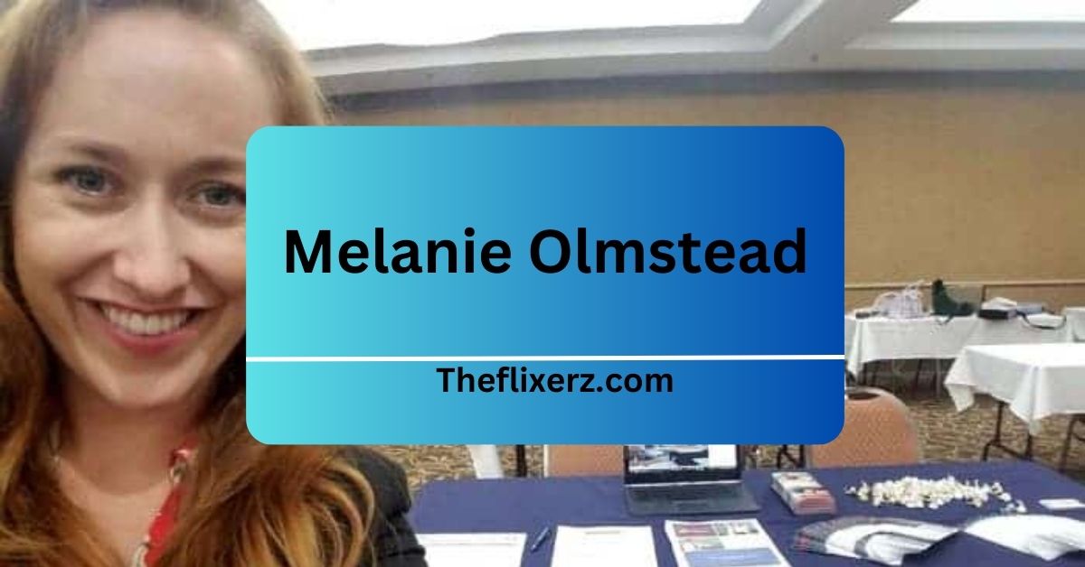 Melanie Olmstead A Remarkable Journey