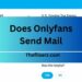 Does Onlyfans Send Mail