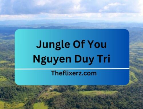 Jungle Of You Nguyen Duy Tri