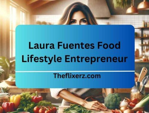 Laura Fuentes Food Lifestyle Entrepreneur