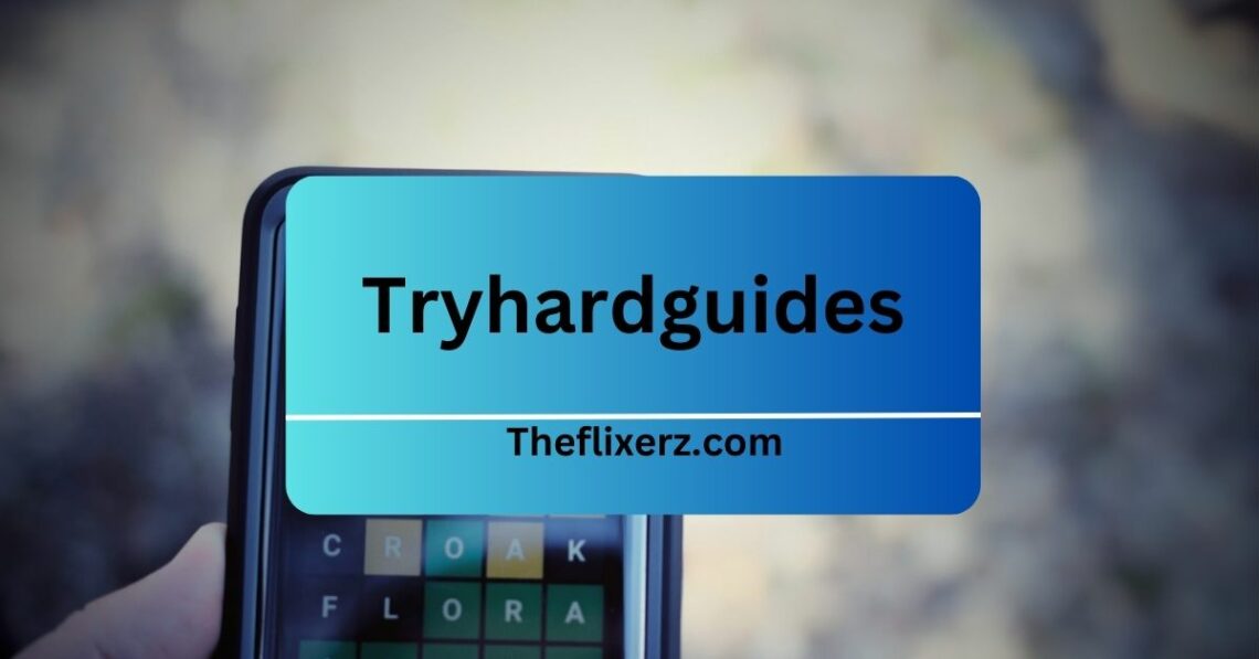 Tryhardguides