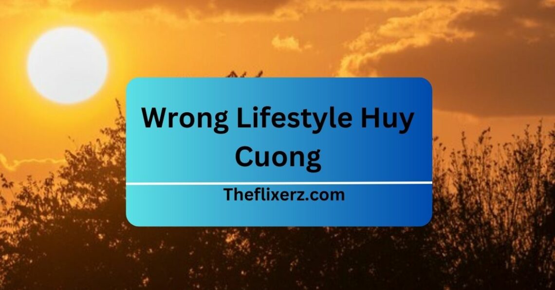 Wrong Lifestyle Huy Cuong