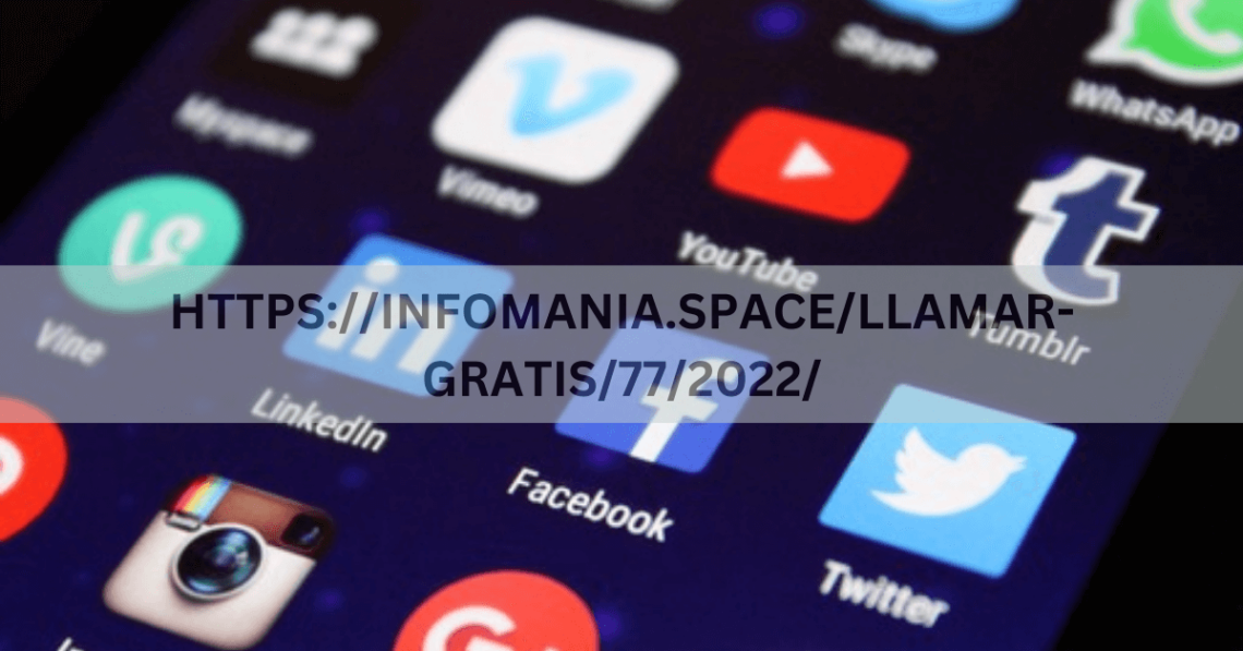 HTTPS://INFOMANIA.SPACE/LLAMAR-GRATIS/77/2022/