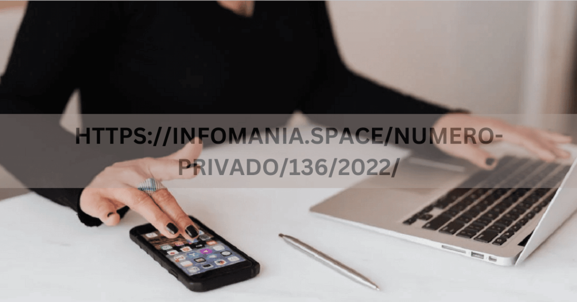 HTTPS://INFOMANIA.SPACE/NUMERO-PRIVADO/136/2022/