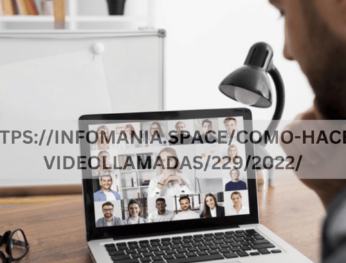 HTTPS://INFOMANIA.SPACE/COMO-HACER-VIDEOLLAMADAS/229/2022/