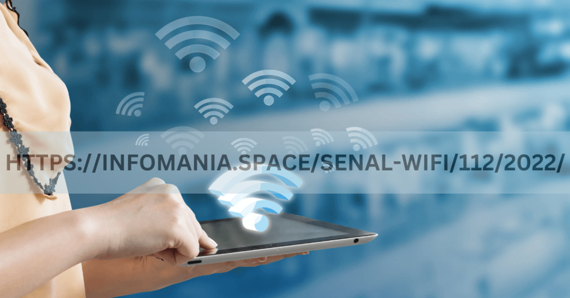 HTTPS://INFOMANIA.SPACE/SENAL-WIFI/112/2022/