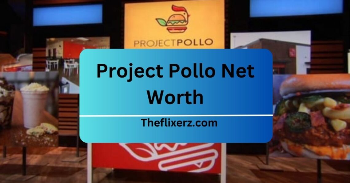 Project Pollo Net Worth