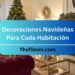 Decoraciones Navideñas Para Cada Habitación