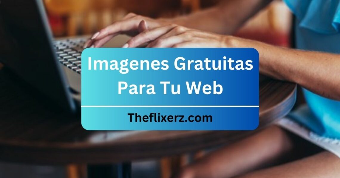 Imagenes Gratuitas Para Tu Web