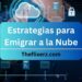 Estrategias para Emigrar a la Nube