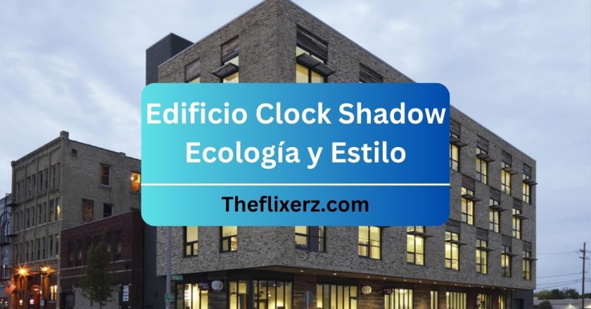 Edificio Clock Shadow Ecología y Estilo