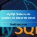 MySQL Sistema de Gestión de Bases de Datos