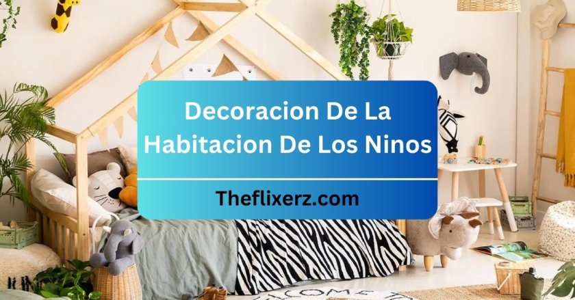 Decoracion De La Habitacion De Los Ninos