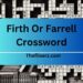 Firth Or Farrell Crossword