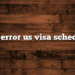 rce07 error us visa scheduling