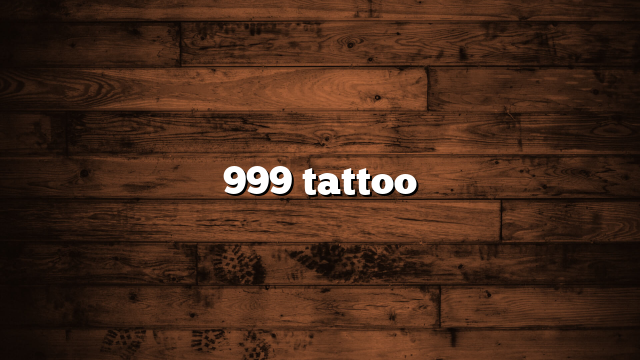 999 tattoo