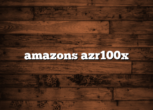 amazons azr100x