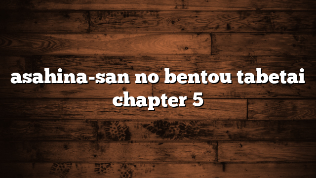 asahina-san no bentou tabetai chapter 5