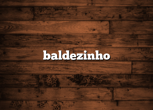 baldezinho