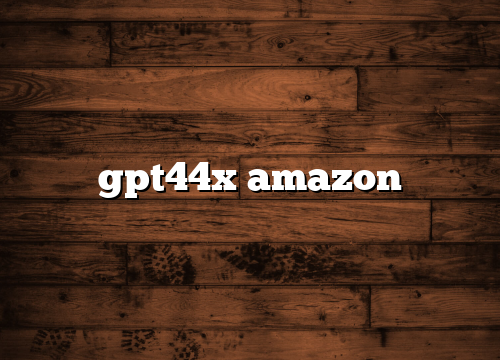 gpt44x amazon