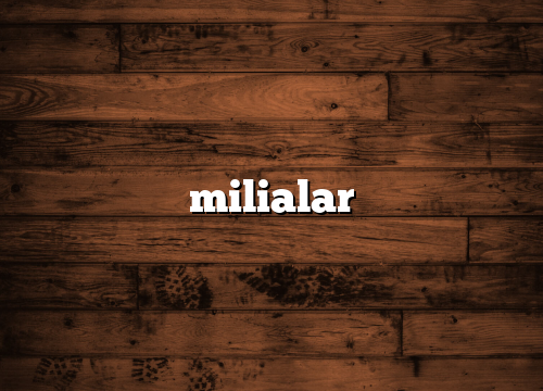 milialar