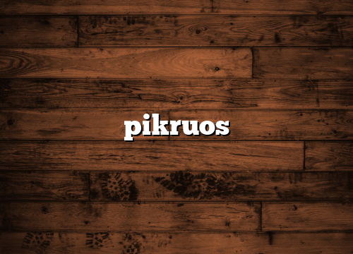 pikruos