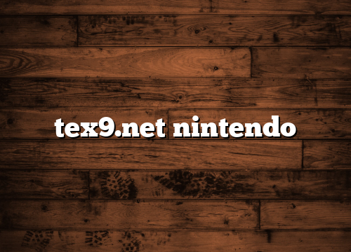 tex9.net nintendo