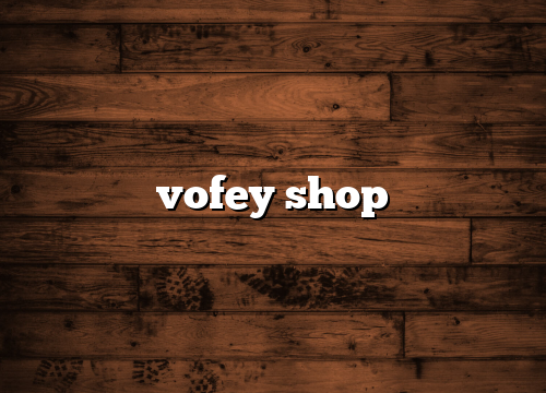 vofey shop