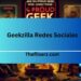 geekzilla redes sociales